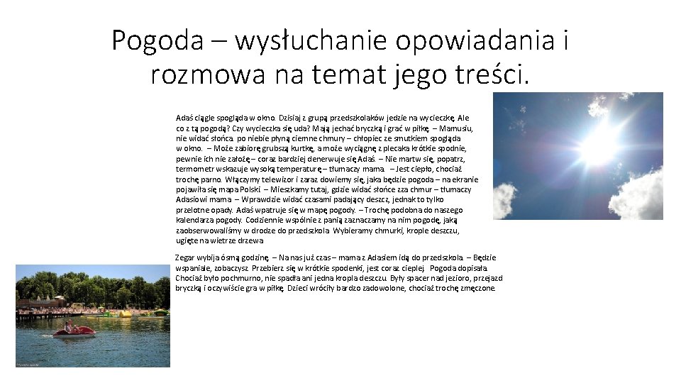 Pogoda – wysłuchanie opowiadania i rozmowa na temat jego treści. Adaś ciągle spogląda w