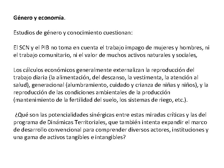 Género y economía. Estudios de género y conocimiento cuestionan: El SCN y el PIB