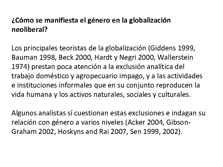 ¿Cómo se manifiesta el género en la globalización neoliberal? Los principales teoristas de la