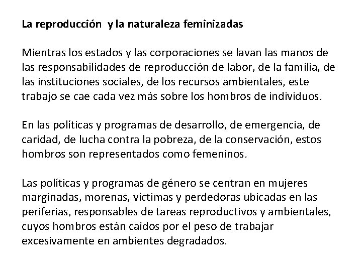 La reproducción y la naturaleza feminizadas Mientras los estados y las corporaciones se lavan