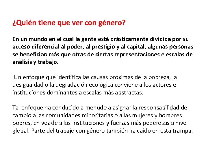  ¿Quién tiene que ver con género? En un mundo en el cual la