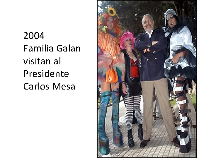 2004 Familia Galan visitan al Presidente Carlos Mesa 