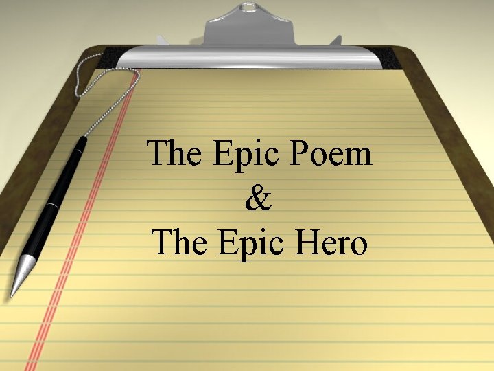 The Epic Poem & The Epic Hero 