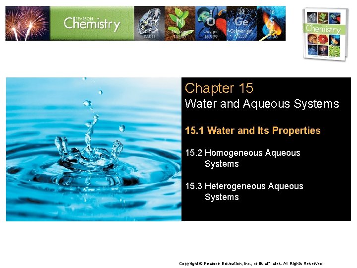 Chapter 15 Water and Aqueous Systems 15. 1 Water and Its Properties 15. 2