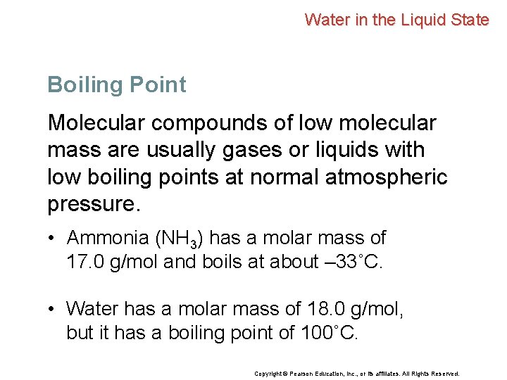 Water in the Liquid State Boiling Point Molecular compounds of low molecular mass are