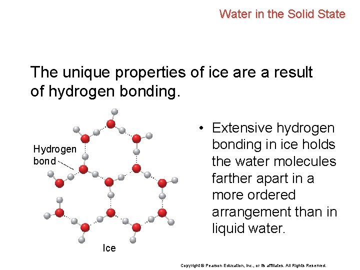 Water in the Solid State The unique properties of ice are a result of