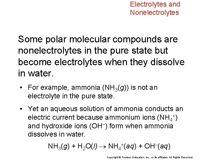 Electrolytes and Nonelectrolytes Some polar molecular compounds are nonelectrolytes in the pure state but