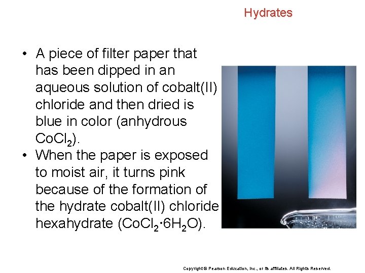 Hydrates • A piece of filter paper that has been dipped in an aqueous
