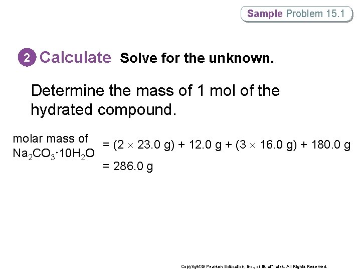 Sample Problem 15. 1 2 Calculate Solve for the unknown. Determine the mass of