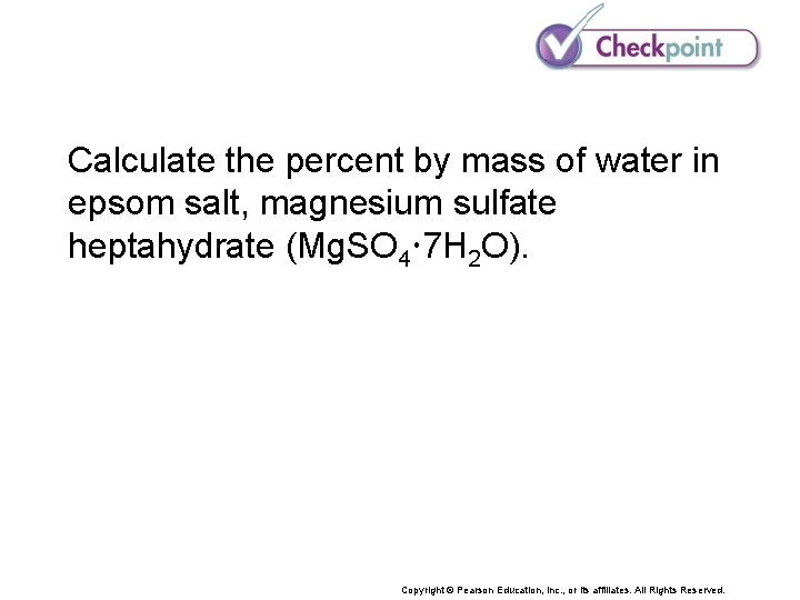 Calculate the percent by mass of water in epsom salt, magnesium sulfate heptahydrate (Mg.