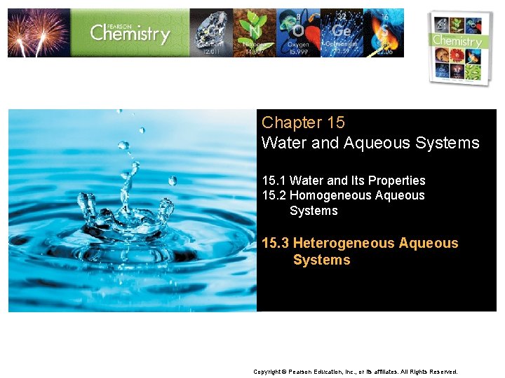 Chapter 15 Water and Aqueous Systems 15. 1 Water and Its Properties 15. 2