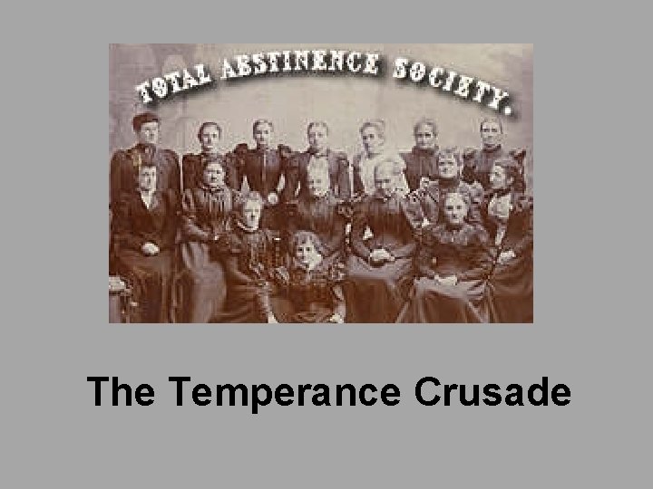 The Temperance Crusade 