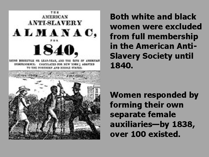 Both white and black women were excluded from full membership in the American Anti.