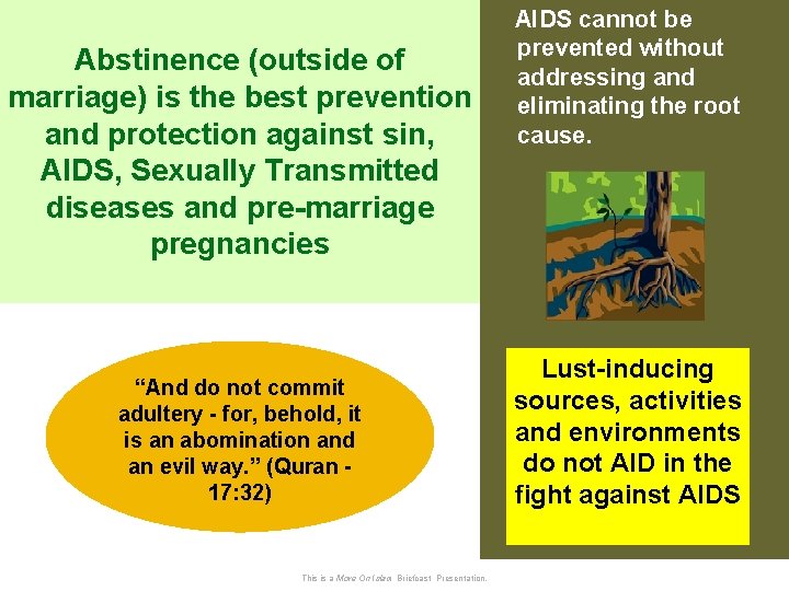 Abstinence (outside of marriage) is the best prevention and protection against sin, AIDS, Sexually