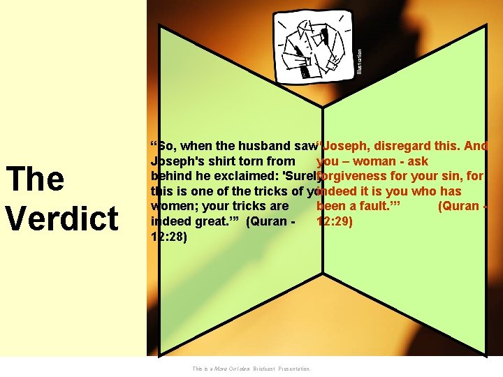 Illustration 10 The Verdict “So, when the husband saw“Joseph, disregard this. And you –