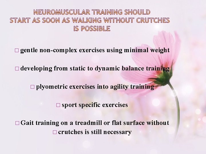 � gentle non-complex exercises using minimal weight � developing from static to dynamic balance