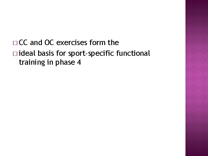 � CC and OC exercises form the � ideal basis for sport-specific functional training