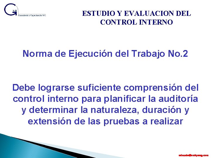 ESTUDIO Y EVALUACION DEL CONTROL INTERNO Norma de Ejecución del Trabajo No. 2 Debe