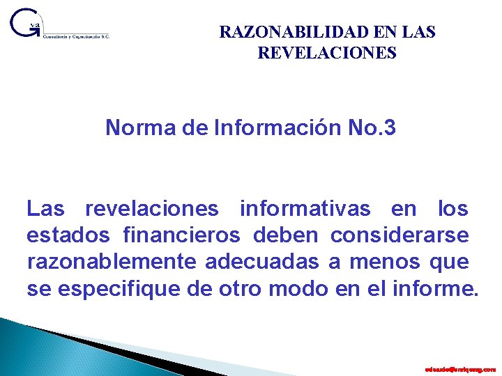 RAZONABILIDAD EN LAS REVELACIONES Norma de Información No. 3 Las revelaciones informativas en los