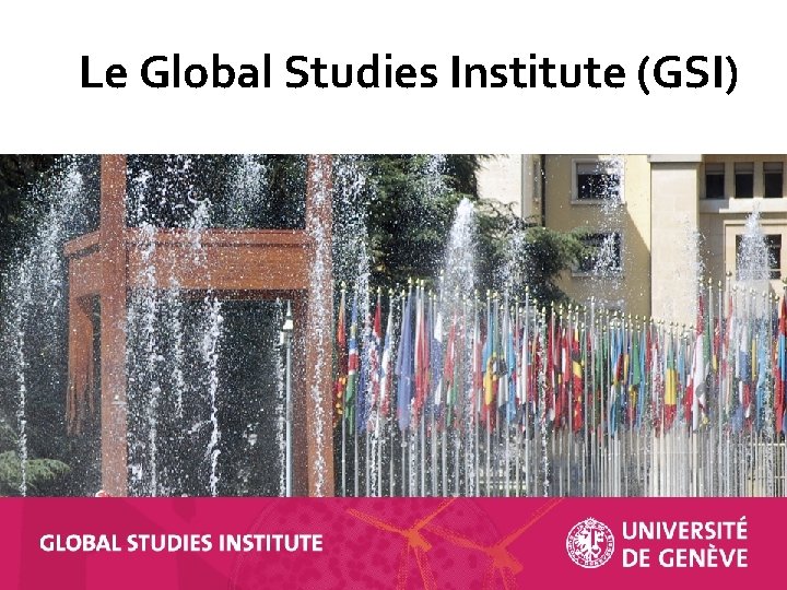 Le Global Studies Institute (GSI) 