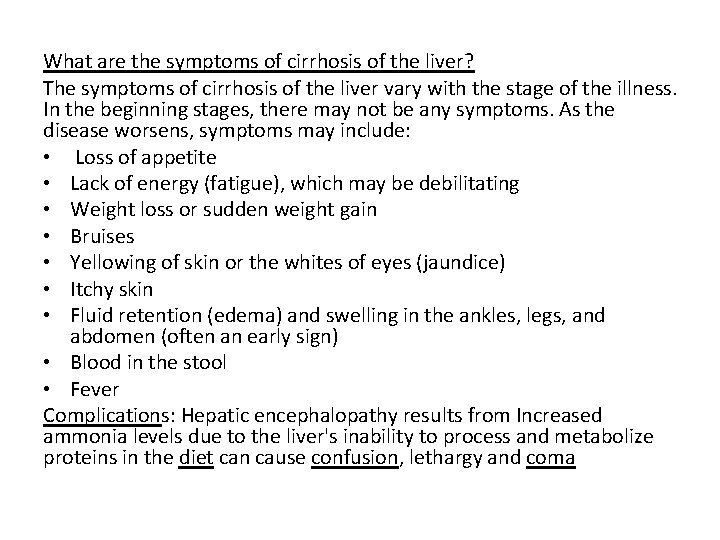 What are the symptoms of cirrhosis of the liver? The symptoms of cirrhosis of