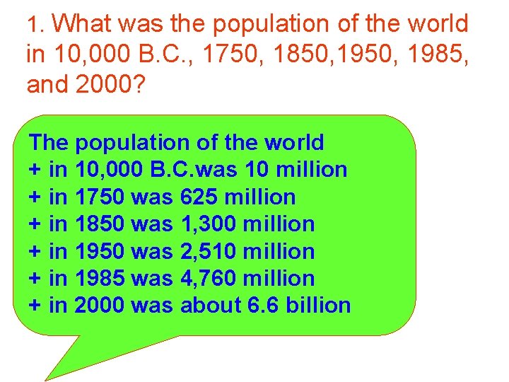 1. What was the population of the world in 10, 000 B. C. ,