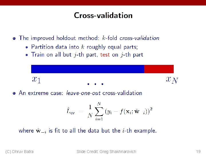 (C) Dhruv Batra Slide Credit: Greg Shakhnarovich 19 