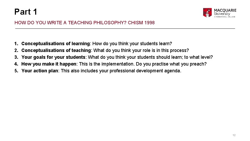 Part 1 HOW DO YOU WRITE A TEACHING PHILOSOPHY? CHISM 1998 1. 2. 3.