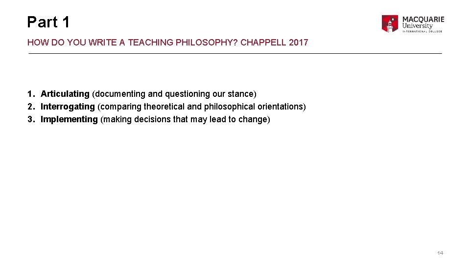 Part 1 HOW DO YOU WRITE A TEACHING PHILOSOPHY? CHAPPELL 2017 1. Articulating (documenting