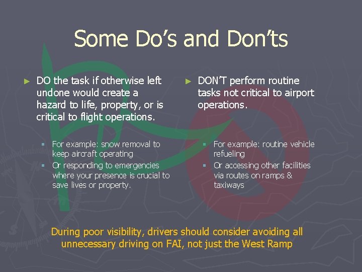 P Some Do’s and Don’ts ► DO the task if otherwise left undone would