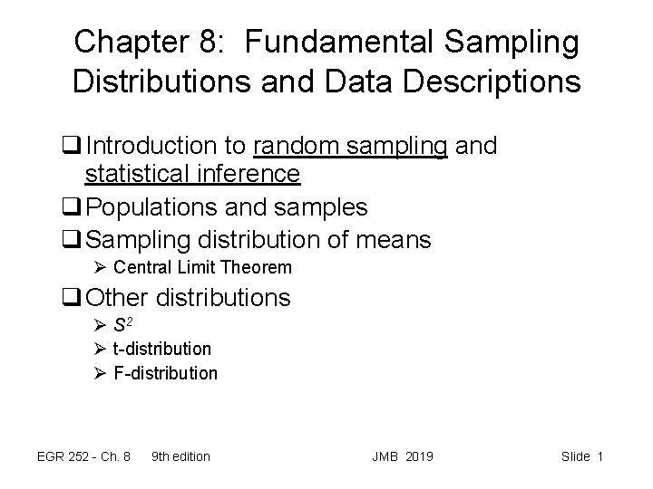 Chapter 8: Fundamental Sampling Distributions and Data Descriptions q Introduction to random sampling and
