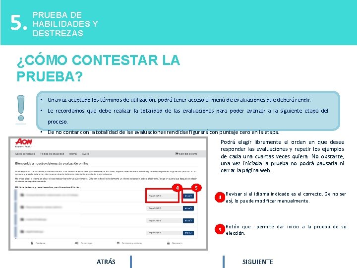 5. PRUEBA DE HABILIDADES Y DESTREZAS ¿CÓMO CONTESTAR LA PRUEBA? • Una vez aceptado 5. PRUEBA DE HABILIDADES Y DESTREZAS ¿CÓMO CONTESTAR LA PRUEBA? • Una vez aceptado