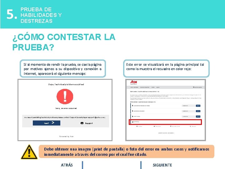 5. PRUEBA DE HABILIDADES Y DESTREZAS ¿CÓMO CONTESTAR LA PRUEBA? Si al momento de 5. PRUEBA DE HABILIDADES Y DESTREZAS ¿CÓMO CONTESTAR LA PRUEBA? Si al momento de