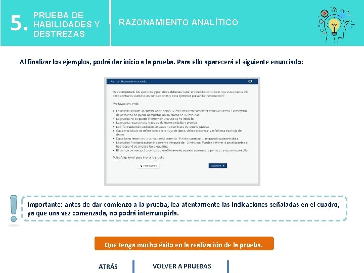 5. PRUEBA DE HABILIDADES Y DESTREZAS RAZONAMIENTO ANALÍTICO Al finalizar los ejemplos, podrá dar 5. PRUEBA DE HABILIDADES Y DESTREZAS RAZONAMIENTO ANALÍTICO Al finalizar los ejemplos, podrá dar