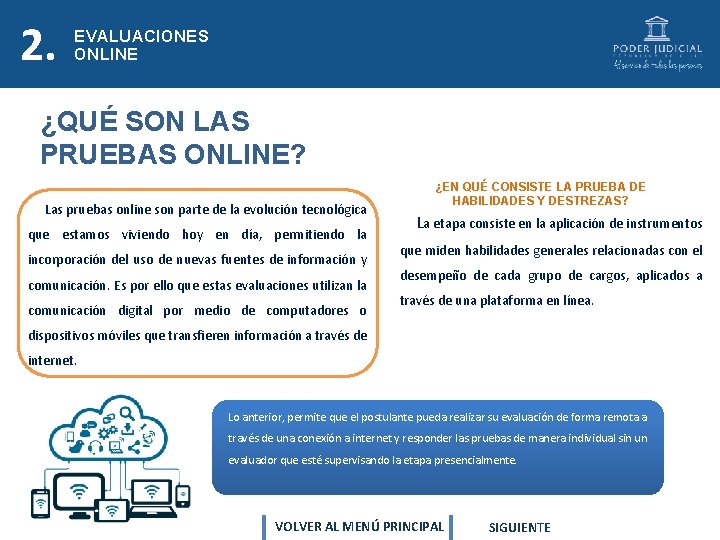 2. EVALUACIONES PRUEBAS ONLINE ¿QUÉ SON LAS PRUEBAS ONLINE? Las pruebas online son parte 2. EVALUACIONES PRUEBAS ONLINE ¿QUÉ SON LAS PRUEBAS ONLINE? Las pruebas online son parte