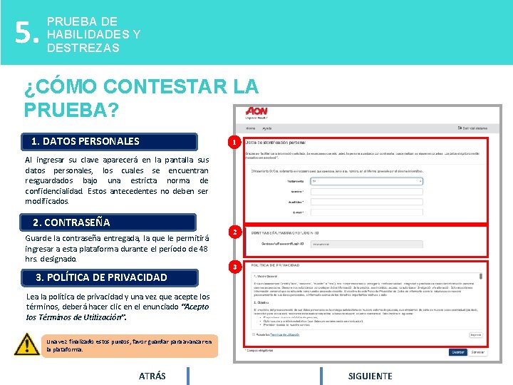 5. PRUEBA DE HABILIDADES Y DESTREZAS ¿CÓMO CONTESTAR LA PRUEBA? 1. DATOS PERSONALES 1 5. PRUEBA DE HABILIDADES Y DESTREZAS ¿CÓMO CONTESTAR LA PRUEBA? 1. DATOS PERSONALES 1