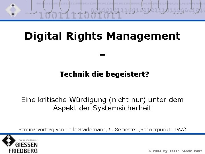 Digital Rights Management – Technik die begeistert? Eine kritische Würdigung (nicht nur) unter dem