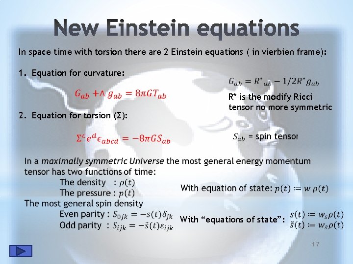 In space time with torsion there are 2 Einstein equations ( in vierbien frame):