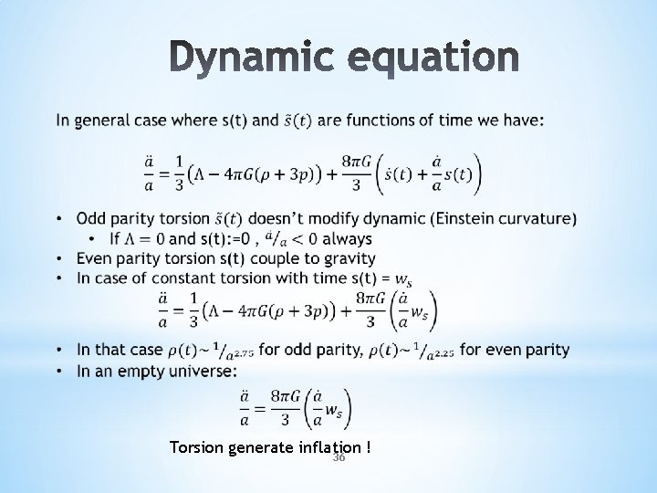  Torsion generate inflation ! 36 