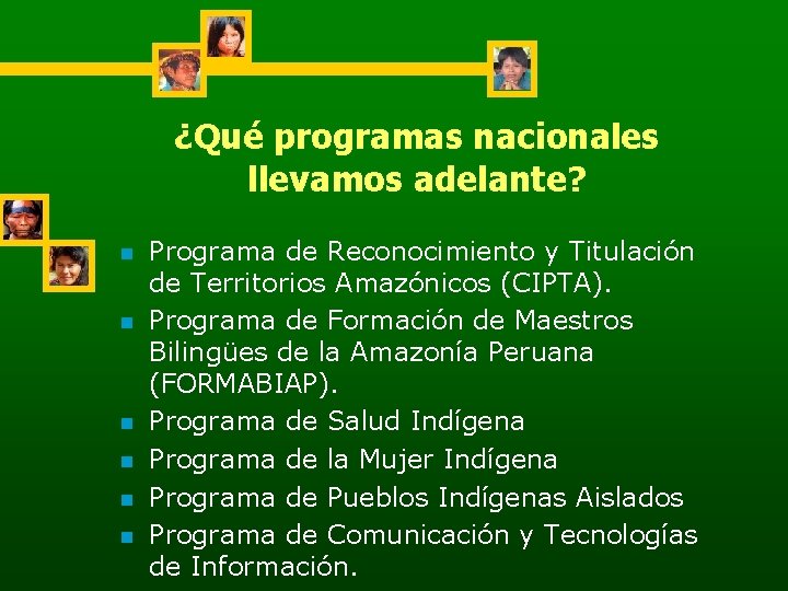 ¿Qué programas nacionales llevamos adelante? n n n Programa de Reconocimiento y Titulación de