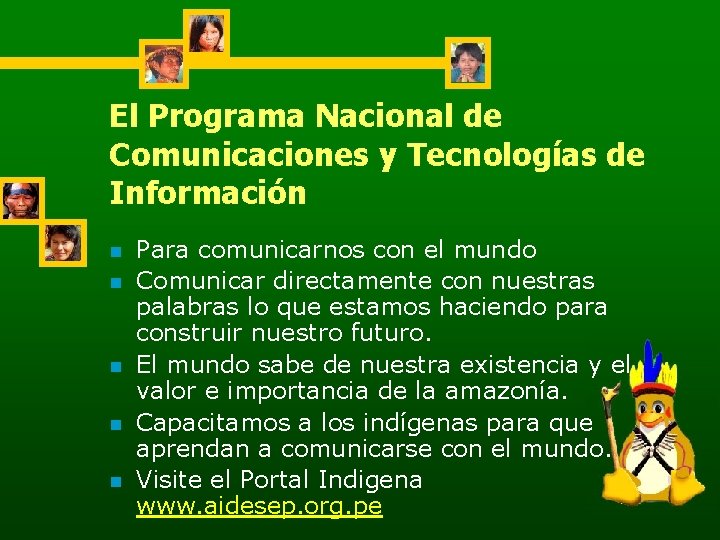El Programa Nacional de Comunicaciones y Tecnologías de Información n n Para comunicarnos con