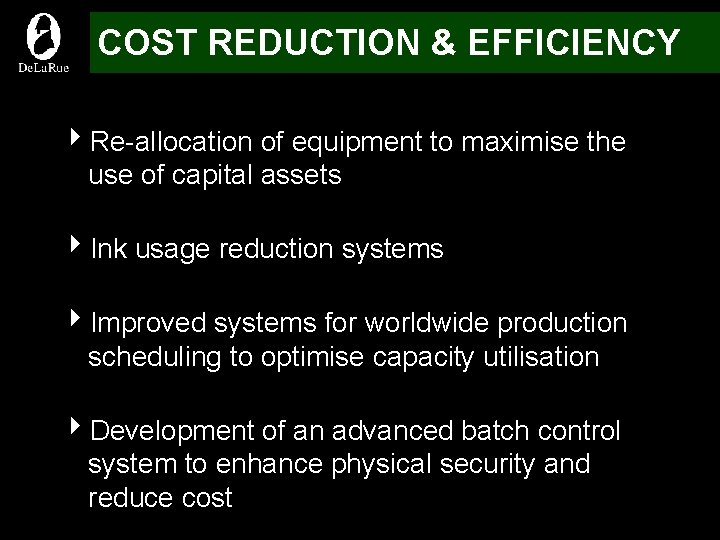 COST REDUCTION & EFFICIENCY 4 Re-allocation of equipment to maximise the use of capital