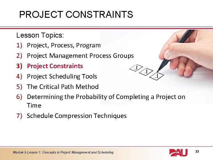 PROJECT CONSTRAINTS Lesson Topics: 1) Project, Process, Program 2) Project Management Process Groups 3)