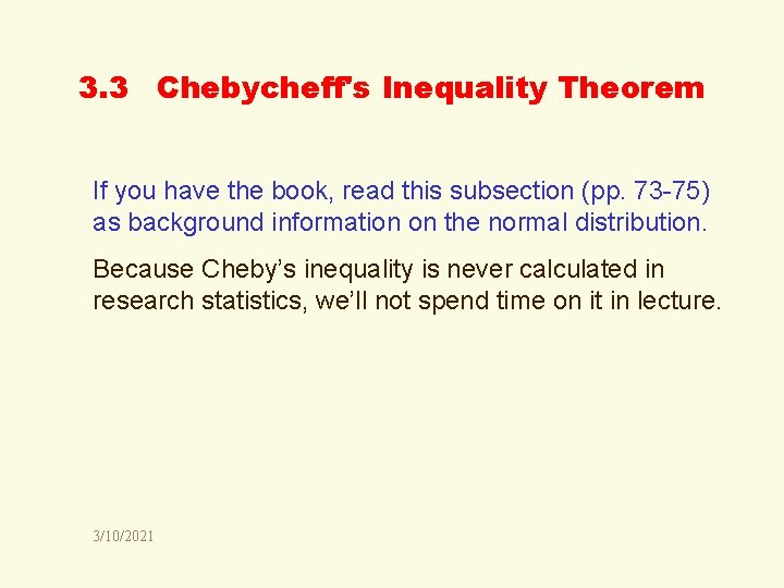 3. 3 Chebycheff's Inequality Theorem If you have the book, read this subsection (pp.