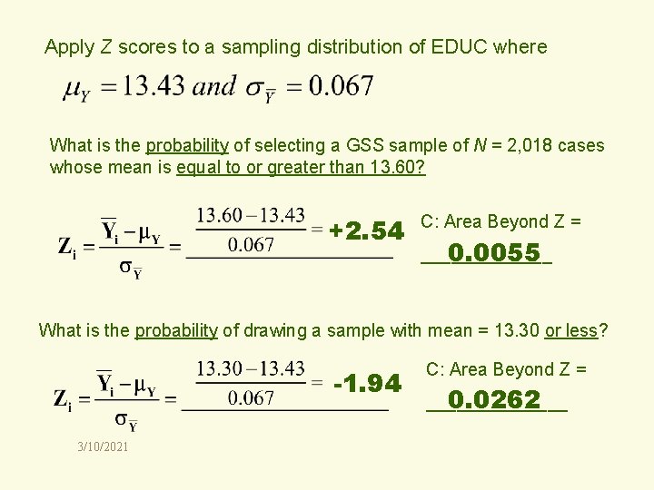 Apply Z scores to a sampling distribution of EDUC where What is the probability