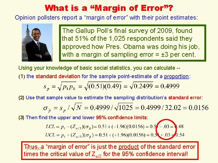 What is a “Margin of Error”? Opinion pollsters report a “margin of error” with