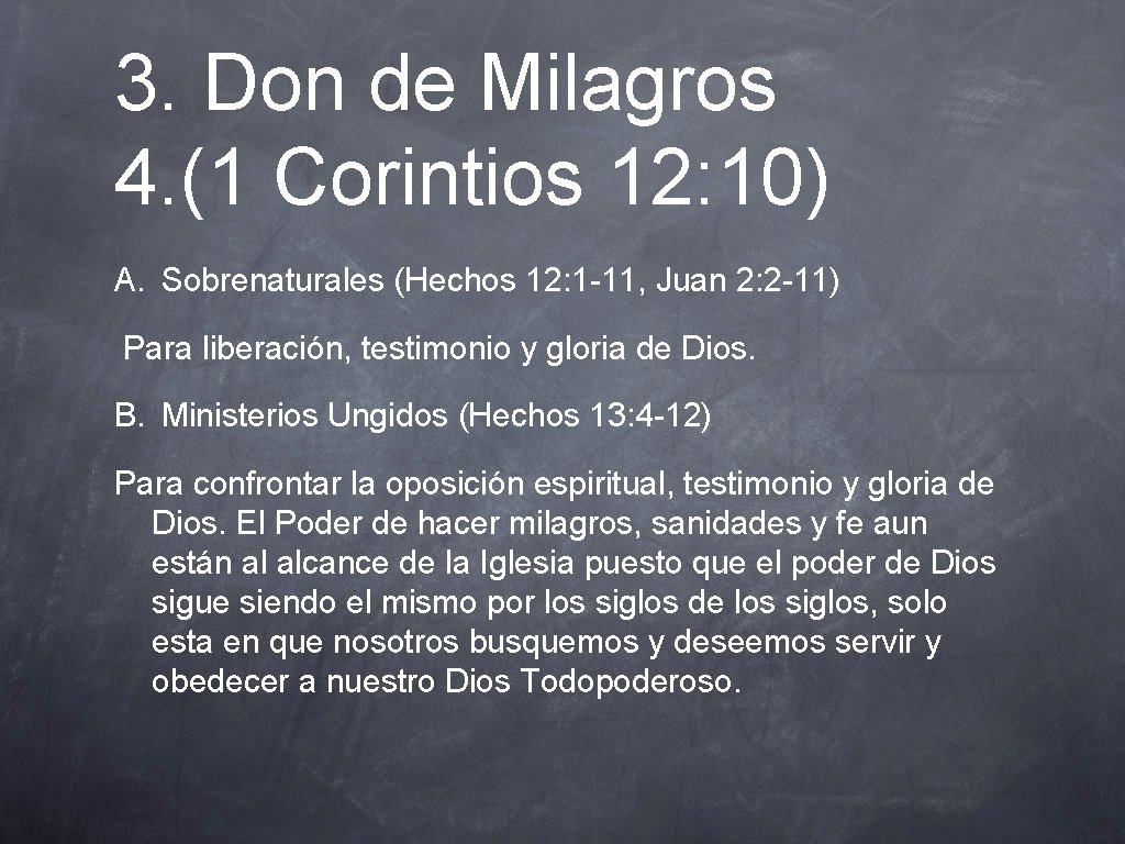 3. Don de Milagros 4. (1 Corintios 12: 10) A. Sobrenaturales (Hechos 12: 1