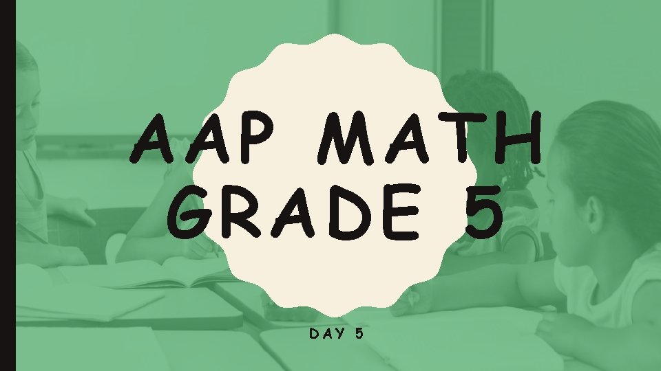 AAP MATH GRADE 5 DAY 5 