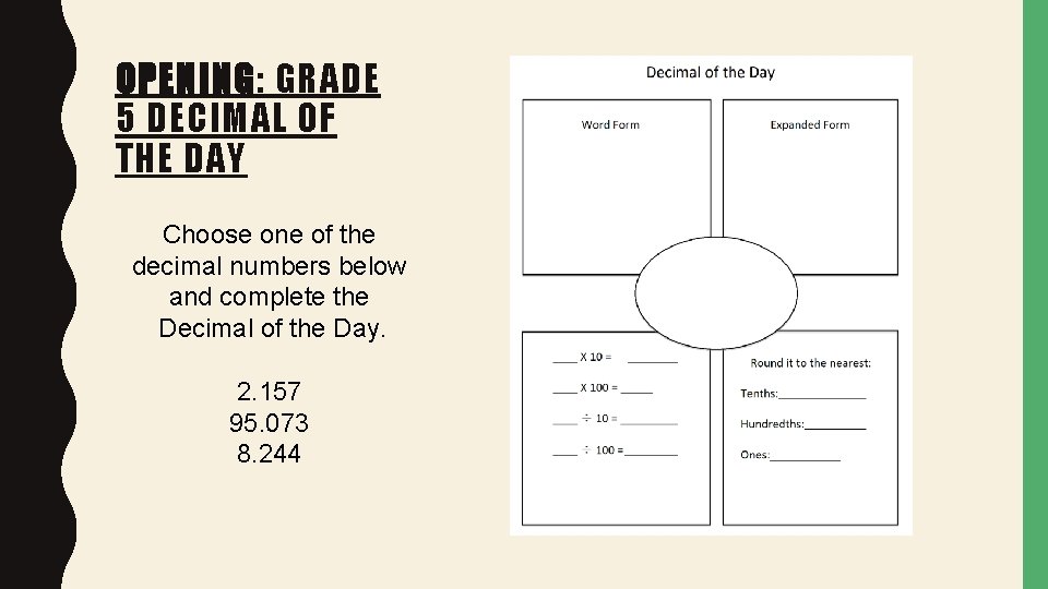 OPENING: GRADE 5 DECIMAL OF THE DAY Choose one of the decimal numbers below