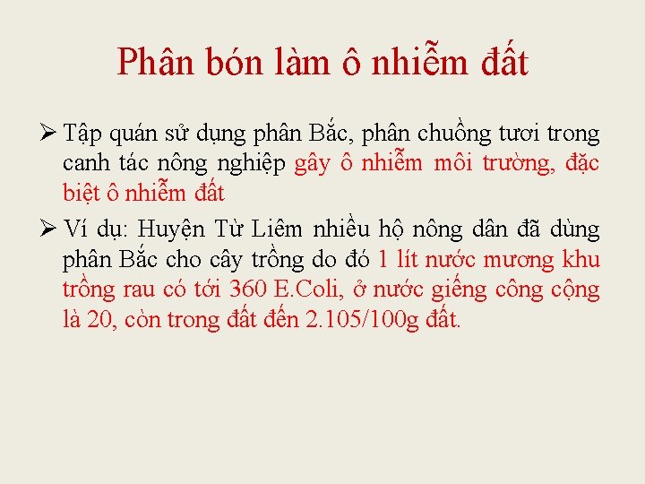 Phân bón làm ô nhiễm đất Ø Tập quán sử dụng phân Bắc, phân